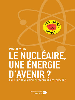 cover image of Le nucléaire, une énergie d'avenir?